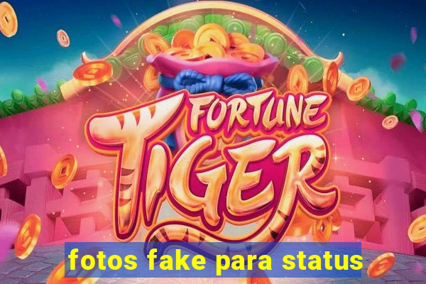 fotos fake para status